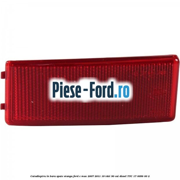 Catadioptru in bara spate stanga Ford C-Max 2007-2011 1.6 TDCi 90 cai #AD4A147A6F